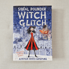 Book cover of 'Witch Glitch' by Sibéal Pounder on a textured surface