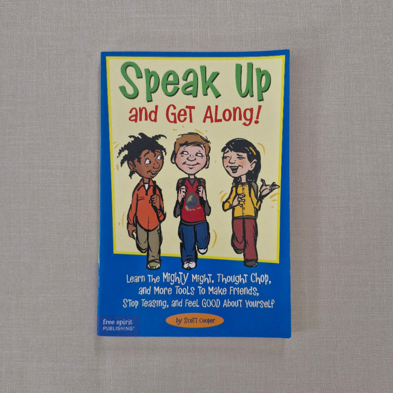 Book cover of 'Speak Up and Get Along!' with colourful illustrations on a gray background